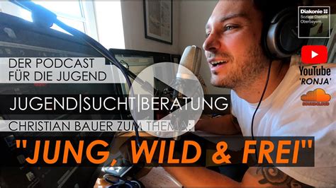 Jung und frei photos | lambaro magazine. RONJA - Jugend Sucht Beratung: Podcast Nr. 12 Jung Wild Frei (07.06.2020) - YouTube