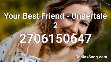 Roblox music codes song ids 40m roblox ids roblox. Your Best Friend - Undertale 2 Roblox ID - Roblox music codes