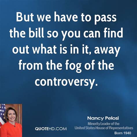 Of course it helps you are nearby, but i am so appreciative of your hustle to send it out immediately! Nancy Pelosi Funny Quotes. QuotesGram