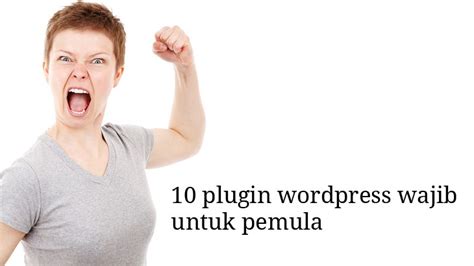 Untuk kebutuhan apa pun blog anda, maka daftar plugin. 10 Plugin Wajib Wordpress Pemula 2016 | Orangorangan.comOrangorangan.com