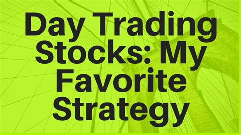 You need to treat this like a business. Day Trading Stocks: My Favorite Strategy - YouTube