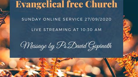 In its statement of faith, the evangelical free church of america affirms the authority and inerrancy of the bible; Evangelical Free Church || Rev P David Gopinath - YouTube