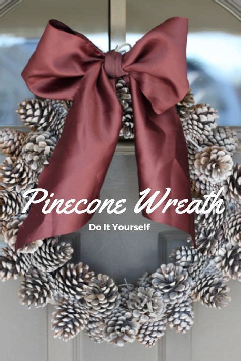 Christmas is a very big festival celebrated by the peoples from all over the world. DIY Wreath, Do it yourself divas, cheap Fall/winter decor | Christmas wreaths, Diy pinecone ...