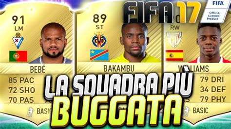 İspanya ligi ekiplerinden villarreal'de top koşturan cedric bakambu, çin ligi ekiplerinden beijing guoan forması giymeye çok yakın. LA SQUADRA PIÙ BUGGATA DI FIFA 17 ULTIMATE TEAM | SQUAD ...