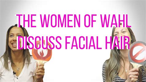 Their study was conducted at the. The Women of Wahl Discuss Facial Hair - YouTube