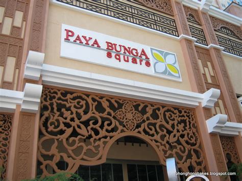 Paya bunga square, paya bunga sentral and paya bunga plaza. Phong Hong Bakes and Cooks!: Paya Bunga Square