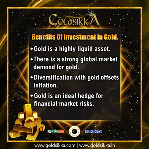 The value of your investment will change with the price of gold. Benefits Of Investment in Gold Gold is a highly liquid ...