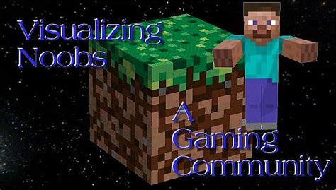 Jan 20, 2016 · check out: Visualizing Noobs Minecraft Server