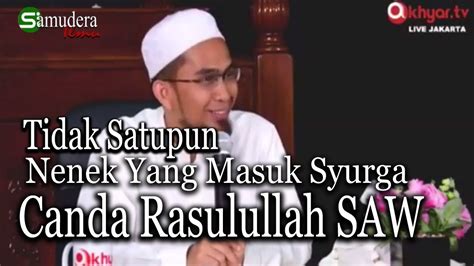 Pernikahan yang kemudian terwujud mendatangkan kebahagiaan lain dengan hadirnya nadia(buah cinta keduanya). Tak Satupun Nenek Yang Masuk Syurga - Canda Nabi Muhammad ...