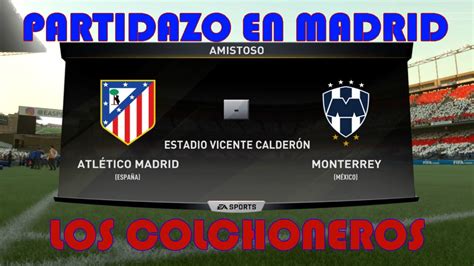 Atletico pantoja vs monterrey (link 001). CLUB ATLÉTICO DE MADRID vs C.F MONTERREY | RAYADOS ...