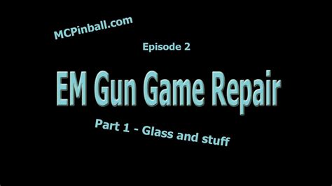 By asking the right questions, i will usually know what is needed to ensure your game is fixed right on the first visit. EM Arcade Gun Game Repair - Part 1 - YouTube