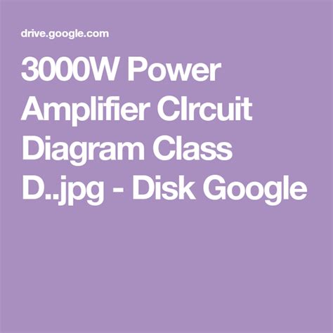 The last circuit was added on thursday, november 28, 2019.please note some adblockers will suppress the schematics as well as the advertisement so please disable if the schematic list is empty. 3000W Power Amplifier CIrcuit Diagram Class D..jpg - Disk Google