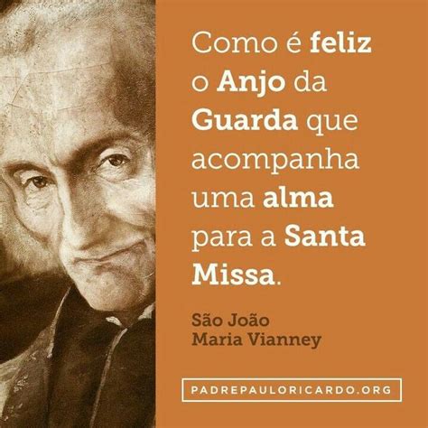 Collection by ems solutions international. Viva a Santa Missa | Católico, Frases dos santos, São joão maria vianney