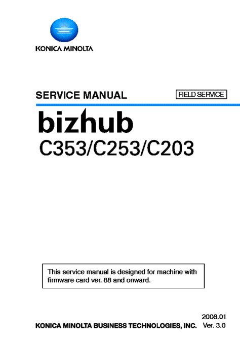 Download the latest konica minolta bizhub c353 device drivers (official and certified). KONICA MINOLTA BIZHUB C353 C253 C203 VER3.0 SM Service ...