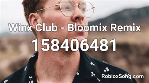 Robloxsong.com is the largest collection of roblox music codes. Winx Club - Bloomix Remix Roblox ID - Roblox music codes