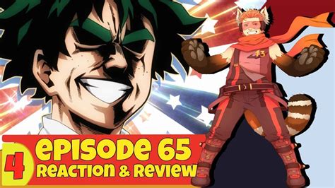 Like the rest of the series, it adapts kōhei horikoshi's my hero academia manga from the rest of the eighth volume through the beginning of the 14th volume over 25 episodes and follows. My Hero Academia | Season 4 - Episode 65 | REACTION ...