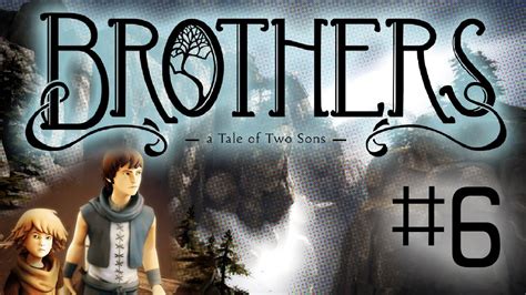 A tale of two sons strikes a nice balance between walking and puzzles. Brothers: A Tale of Two Sons - Part 6 - Gameplay ...