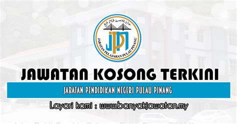 The official website of the department features department's profile; Jawatan Kosong di Jabatan Pendidikan Negeri Pulau Pinang ...
