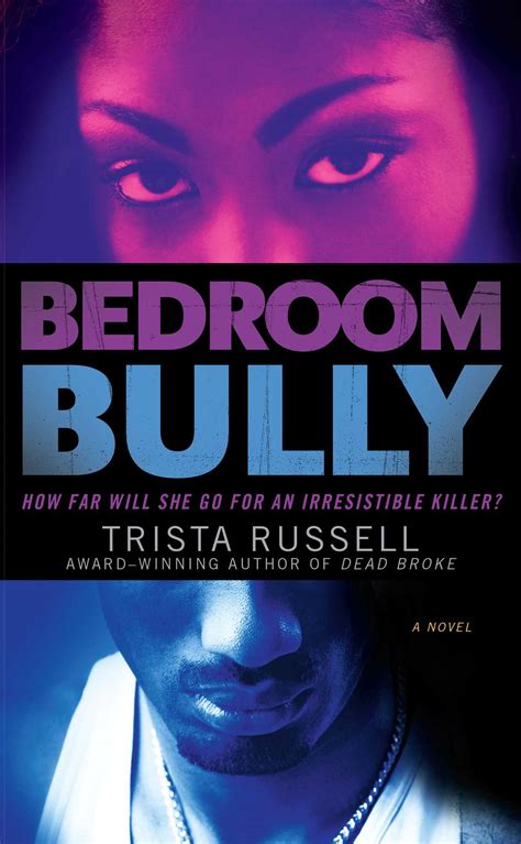 He has far and few limits with the attitude of just do what daddy say! Bedroom Bully | Book by Trista Russell | Official ...