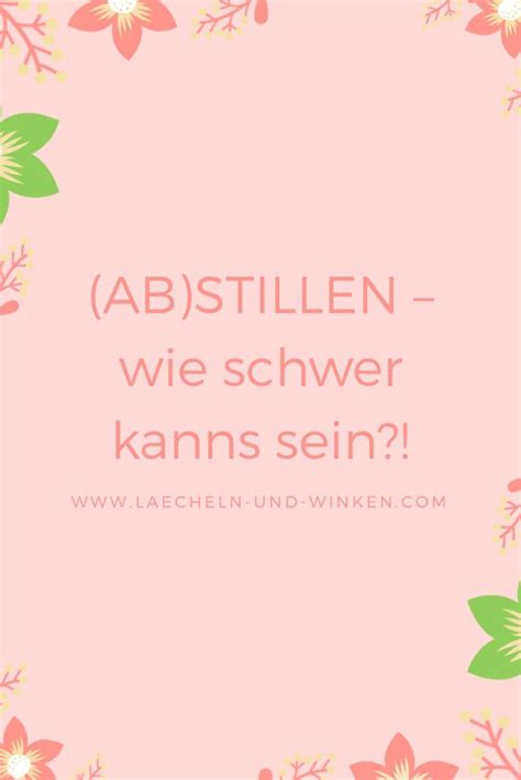 Die stillbeziehung ist in der regel dann vorbei, wenn mutter oder kind nicht mehr stillen wollen. (Ab)stillen - wie schwer kann's sein | Lächeln und winken ...