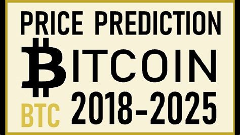Check bitcoin price prediction for the revolutionary asset. BITCOIN BTC REAL PRICE PREDICTION 2018-2025⚡BEST CRYPTO ...