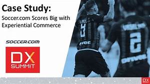 Case Study Soccer Com Scores Big With Experiential Commerce Aaron