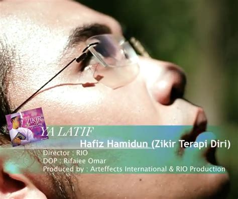 Zikir terapi diri booking / enquiries: Lirik dan Video Ya Latif - Hafiz Hamidun ( Zikir Terapi ...