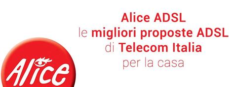 Alice ADSL: le migliori proposte ADSL di Telecom Italia