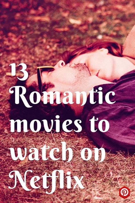 The best part is we get to see these from a distance and say hah! 13 Romantic Movies To Watch On Netflix in 2020 | Best ...