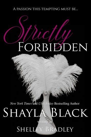 You know that reading decadent shayla black is helpful, because we can easily get too much info online in the reading materials. Strictly Forbidden ebook by Shayla Black in 2020 (With ...