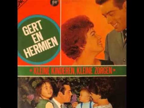 Der giet gjin dei foarby of henk westra fan de westereen harket nei de muzyk fan gert en hermien. Gert En Hermien - Kleine Kinderen Kleine Zorgen - YouTube