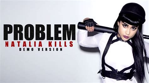 Natalia kills is heading back to russia for the effect music tour! Natalia Kills - Problem (Demo Version) - YouTube