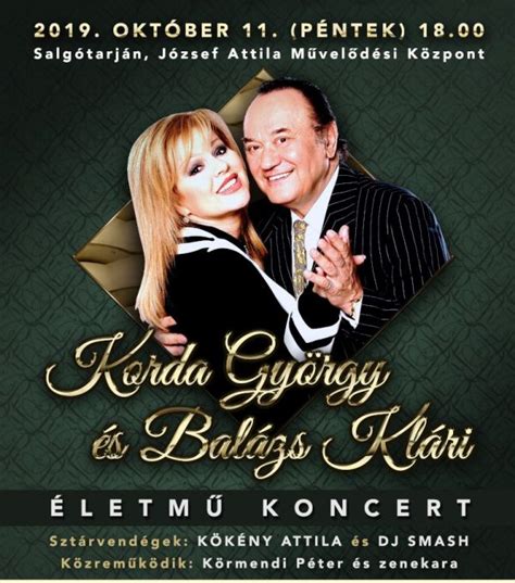 A legnagyobb, klasszikussá vált magyar slágerek egyike). Korda György és Balázs Klári életmű koncert - | Jegy.hu