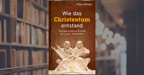 Wann begann der christliche antijudaismus, der vorgänger des antisemitismus? Klaus Wengst: Wie das Christentum entstand. Gütersloher ...