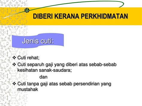 17 cuti separuh gaji atas sebab kesihatan 'sanak saudara' yang rapat *lawatan sambil belajar ke seberang laut yang diluluskan oleh ksu kementerian pelajaran malaysia *diperuntukkan kpd pegawai perkhidmatan pendidikan sahaja. PPT - URUSAN PERKHIDMATAN PowerPoint Presentation, free ...