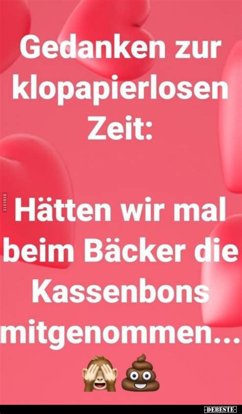 Die besten teilen wir auf der lustige bilder seite für alle 175 000 abonnenten. Gedanken zur klopapierlosen Zeit.. in 2020 | Gedanken, Witzige sprüche, Lustige sprüche