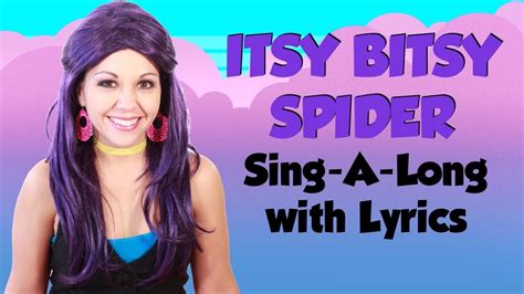 No matter how many times the rain washes him down the spout, he gets up and tries again. Itsy Bitsy Spider Lyrics | Incy Wincy Spider | Nursery ...