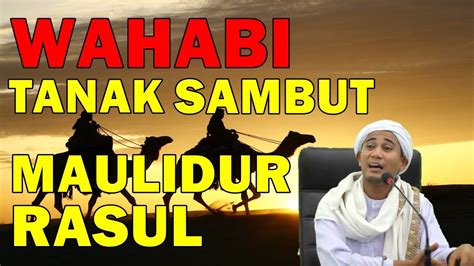 Tarikh maulidur rasul 1442h di malaysia. Ustaz Budak 2016 - Wahabi Tanak Sambut Maulidur Rasul ...