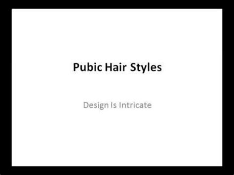 Check out our guide for the fullest info on the subject. Female Pubic Hair - The Top Ten Female Pubic Hair Styles - YouTube