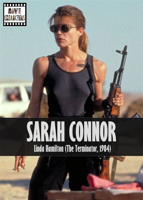 Even as the robot leaves the premises after killing her, the dog is still woofing. SARAH CONNOR Played By: Linda Hamilton Film: The ...