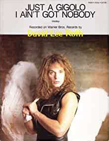 David lee roth just a gigolo/i ain't got nobody. Just A Gigolo / I Ain't Got Nobody [Sheet Music, David Lee ...