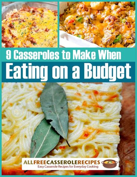 A budget can be applied to both your personal and professional finances, allowing both individuals and businesses to make bette. "9 Casserole Recipes to Make When Eating on a Budget" Free ...