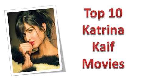 Katrina kaif is one of eight siblings, 7 girls and 1 boy, from a mother who is a caucasian of british nationality, and a father who was formerly from kashmir. Top 10 Best Katrina Kaif Movies List - YouTube