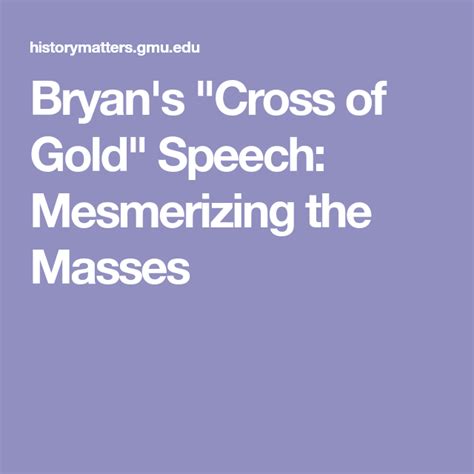 We did not find results for: Bryan's "Cross of Gold" Speech: Mesmerizing the Masses | Speech, Mass, Bryan