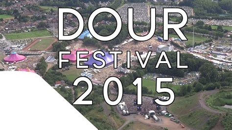 His wife annie was dour and a bit on the chunky side. Dour Festival 2015 from the sky - YouTube