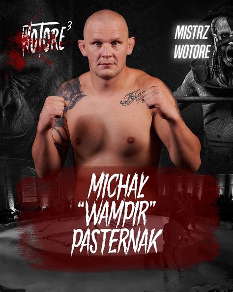 Marek samociuk zrezygnował najprawdopodobniej z walki z michałem pasternakiem, zwycięzcą drugiej edycji wotore. Wotore - 🦇 Michał Pasternak czyli "WAMPIR" (WOTORE 4-0 ...
