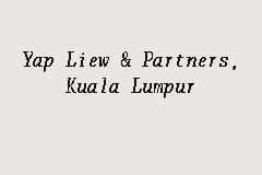 Liew tze hann, muhammad dwi harsanto bin djamal. Yap Liew & Partners, Kuala Lumpur, Law firm in Bangsar