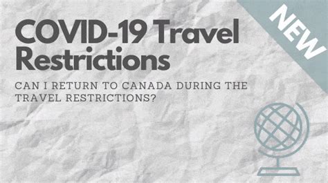 Canadians and foreign nationals can answer a few questions about their situation to understand travel restrictions coming into or back to canada. Can I Return to Canada During the Travel Restrictions?