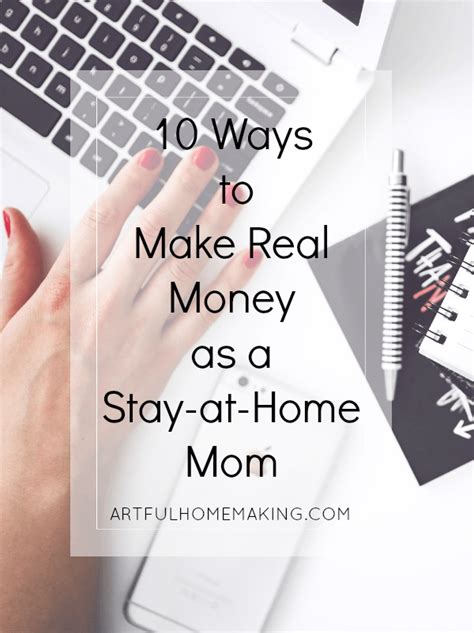 10 Ways to Make Real Money as a Stay-at-Home Mom - Artful ...