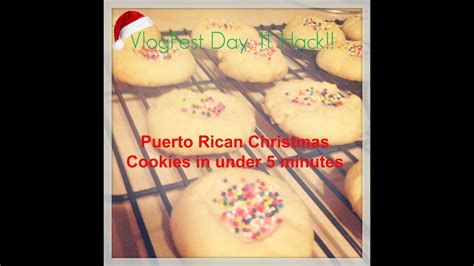 Some of the songs are very religious and these are called villancicos. Vlogfest day 11 Hack: Puerto Rican Christmas cookies in ...